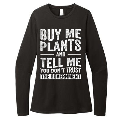 Buy Me Plants And Tell Me You Dont Trust The Government Womens CVC Long Sleeve Shirt