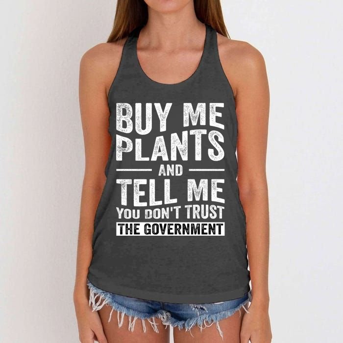 Buy Me Plants And Tell Me You Dont Trust The Government Women's Knotted Racerback Tank