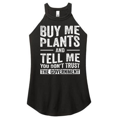 Buy Me Plants And Tell Me You Dont Trust The Government Women's Perfect Tri Rocker Tank