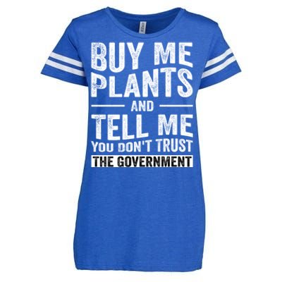 Buy Me Plants And Tell Me You Dont Trust The Government Enza Ladies Jersey Football T-Shirt