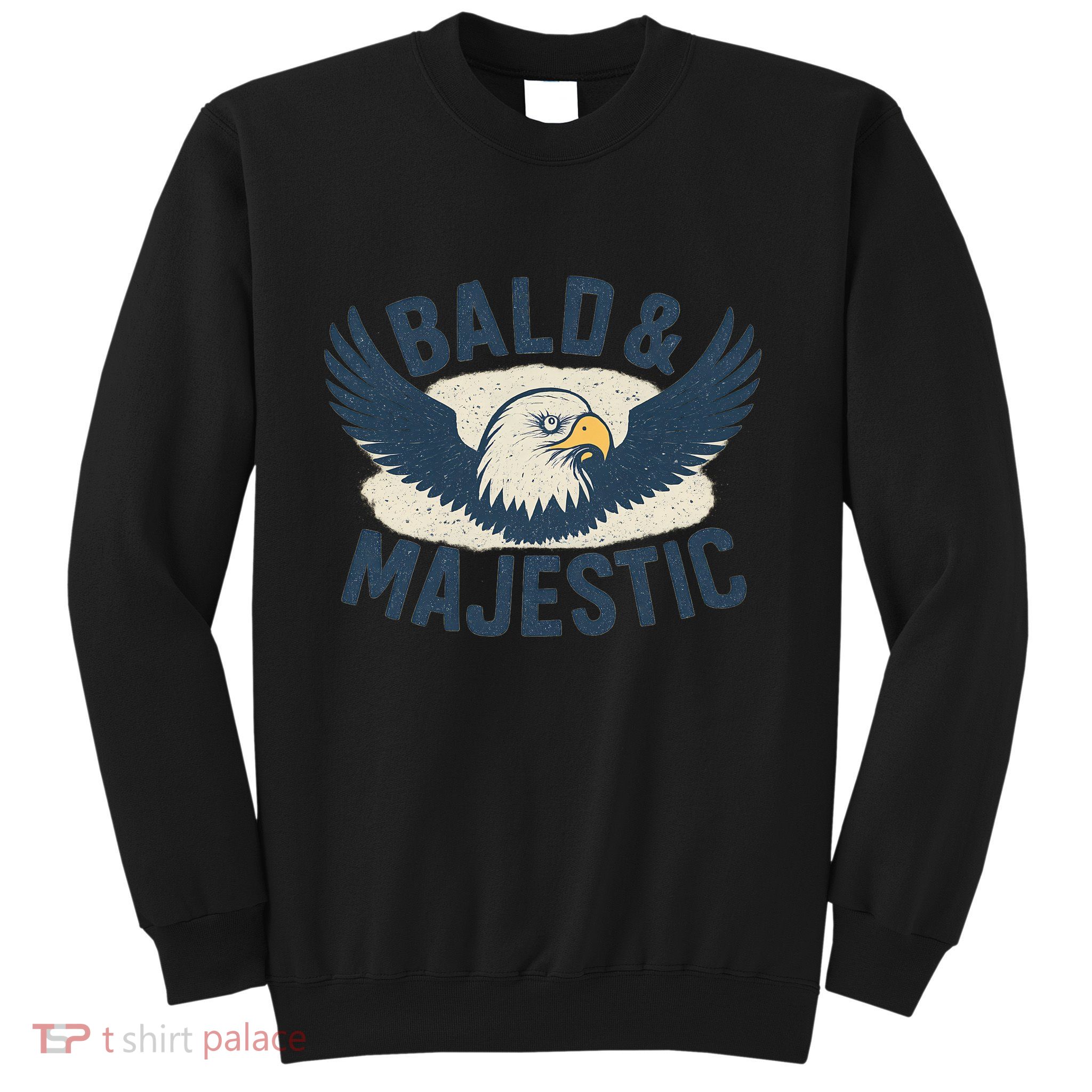 Bald & Majestic - Perfect Gift for Dads Sweatshirt