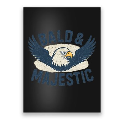 Bald & Majestic - Perfect Gift for Dads Poster