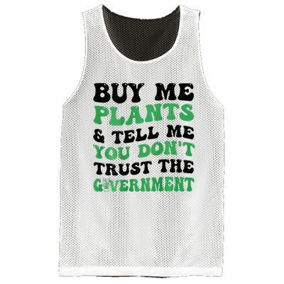 Buy Me Plants And Tell Me You Don't Trust The Government Mesh Reversible Basketball Jersey Tank