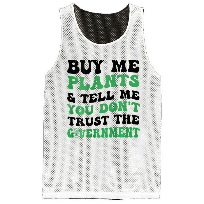 Buy Me Plants And Tell Me You Don't Trust The Government Mesh Reversible Basketball Jersey Tank