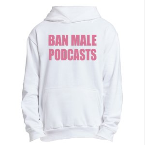 Ban Male Podcasts Urban Pullover Hoodie