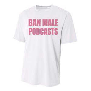 Ban Male Podcasts Performance Sprint T-Shirt