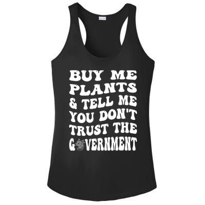 Buy Me Plants And Tell Me You Dont Trust The Government Ladies PosiCharge Competitor Racerback Tank