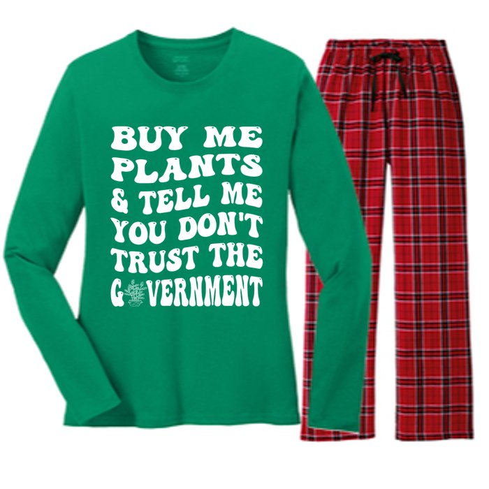 Buy Me Plants And Tell Me You Dont Trust The Government Women's Long Sleeve Flannel Pajama Set 