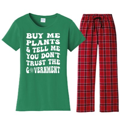 Buy Me Plants And Tell Me You Dont Trust The Government Women's Flannel Pajama Set