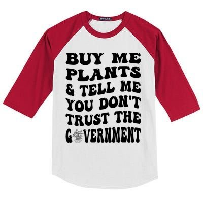 Buy Me Plants And Tell Me You Dont Trust The Government Kids Colorblock Raglan Jersey