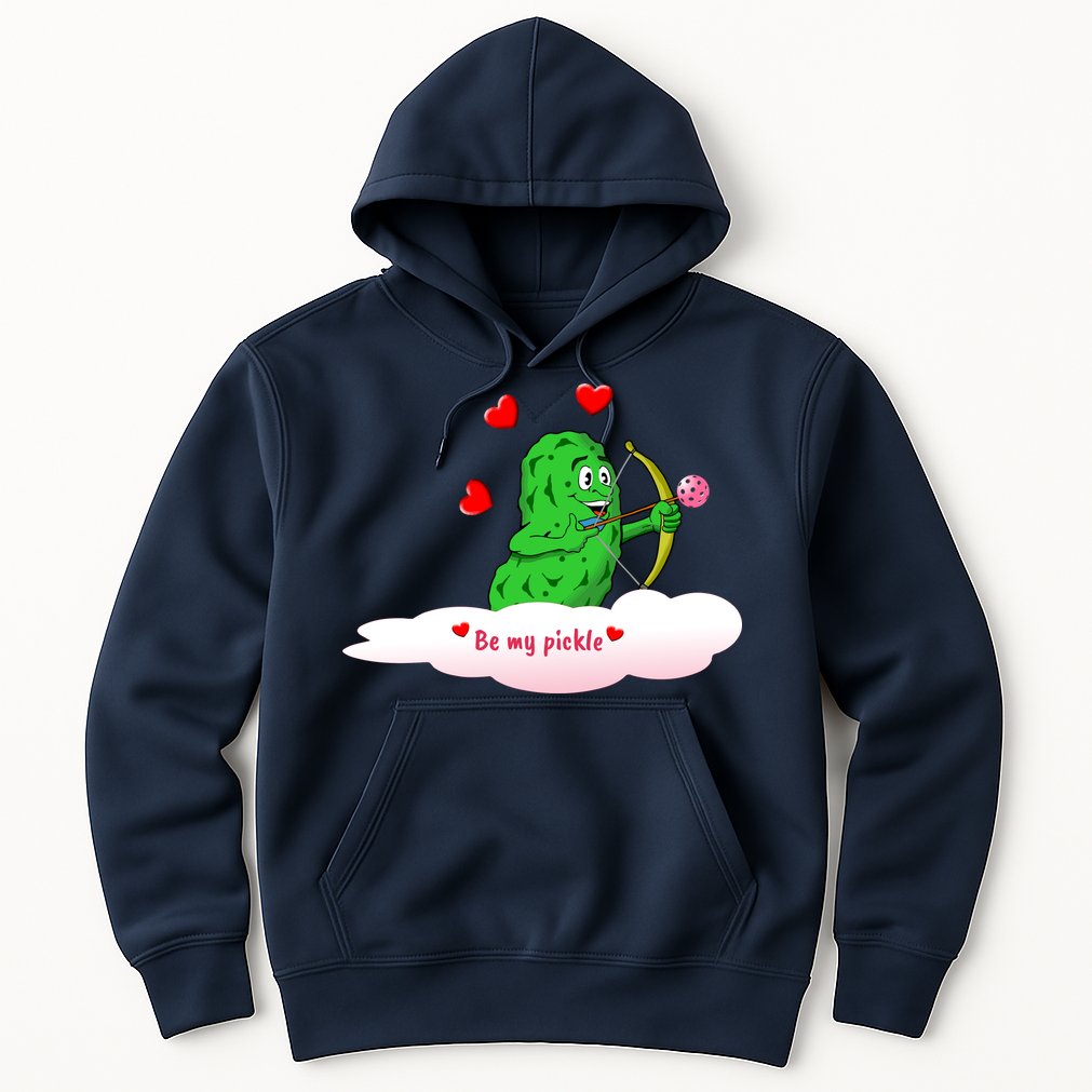Be My Pickle, Fun Pickleball, Valentines Day Pickleball Hoodie