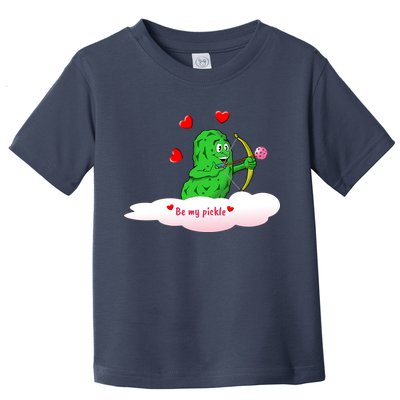 Be My Pickle, Fun Pickleball, Valentines Day Pickleball Toddler T-Shirt