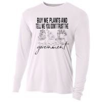 Buy Me Plants And Tell Me You Don't Trust The Government Cooling Performance Long Sleeve Crew