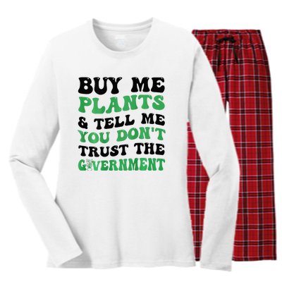 Buy Me Plants And Tell Me You Don't Trust The Government Women's Long Sleeve Flannel Pajama Set 