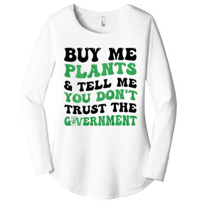 Buy Me Plants And Tell Me You Don't Trust The Government Women's Perfect Tri Tunic Long Sleeve Shirt