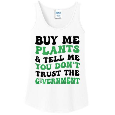 Buy Me Plants And Tell Me You Don't Trust The Government Ladies Essential Tank