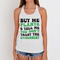 Buy Me Plants And Tell Me You Don't Trust The Government Women's Knotted Racerback Tank