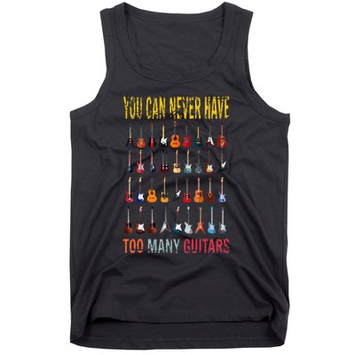 Bass Musician Pick You Can Never Have Too Many Guitars Tank Top