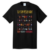 Bass Musician Pick You Can Never Have Too Many Guitars Tall T-Shirt