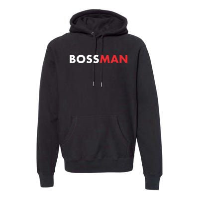 Boss Man Popular Gift Idea Boss Day Premium Hoodie