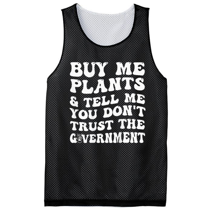 Buy Me Plants And Tell Me You Don't Trust The Government Mesh Reversible Basketball Jersey Tank