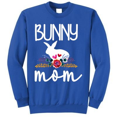 Bunny Mom Proud Rabbit Mom Bunny Lover Bunny Momma Meaningful Gift Tall Sweatshirt