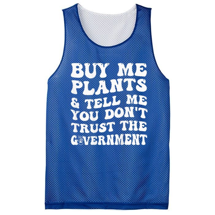 Buy Me Plants And Tell Me You Dont Trust The Government Mesh Reversible Basketball Jersey Tank