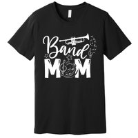 Band Mom Proud Band Mom Musical Marching Band Trumpet Premium T-Shirt