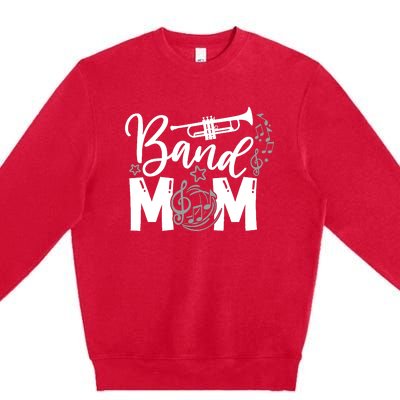 Band Mom Proud Band Mom Musical Marching Band Trumpet Premium Crewneck Sweatshirt