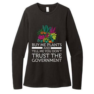 Buy Me Plants And Tell Me You Don't Trust The Government Womens CVC Long Sleeve Shirt