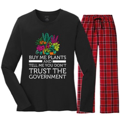 Buy Me Plants And Tell Me You Don't Trust The Government Women's Long Sleeve Flannel Pajama Set 