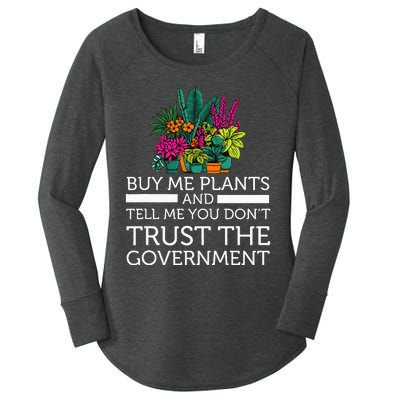 Buy Me Plants And Tell Me You Don't Trust The Government Women's Perfect Tri Tunic Long Sleeve Shirt