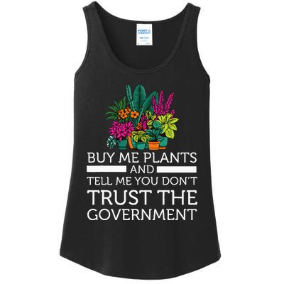 Buy Me Plants And Tell Me You Don't Trust The Government Ladies Essential Tank