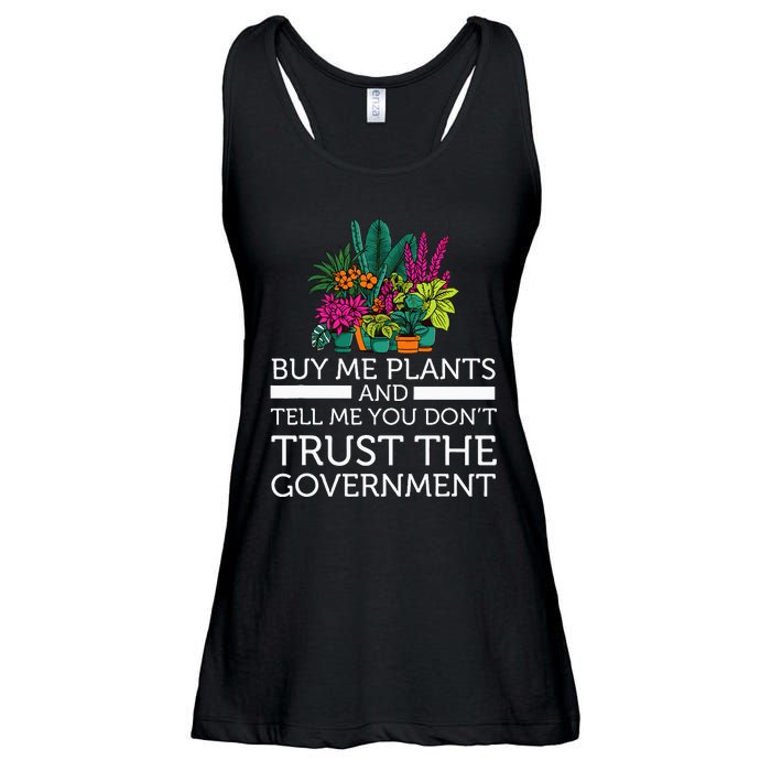 Buy Me Plants And Tell Me You Don't Trust The Government Ladies Essential Flowy Tank