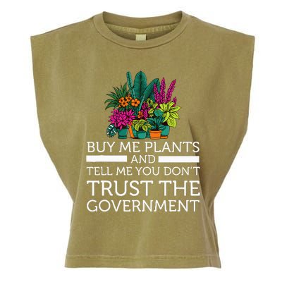 Buy Me Plants And Tell Me You Don't Trust The Government Garment-Dyed Women's Muscle Tee