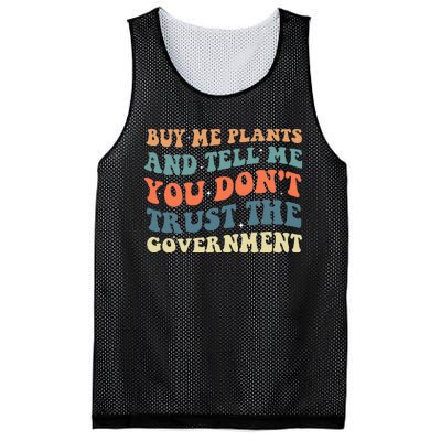 Buy Me Plants And Tell Me You Don't Trust The Government Mesh Reversible Basketball Jersey Tank