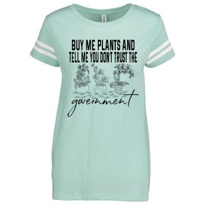 Buy Me Plants And Tell Me You Don't Trust The Government Enza Ladies Jersey Football T-Shirt