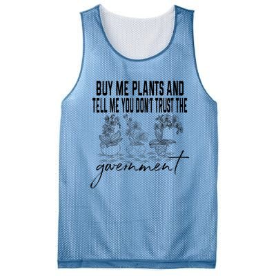 Buy Me Plants And Tell Me You Don't Trust The Government Mesh Reversible Basketball Jersey Tank