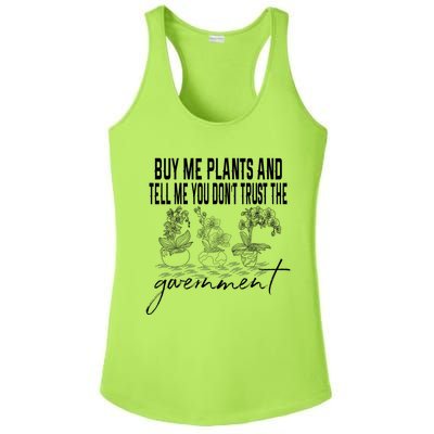 Buy Me Plants And Tell Me You Don't Trust The Government Ladies PosiCharge Competitor Racerback Tank