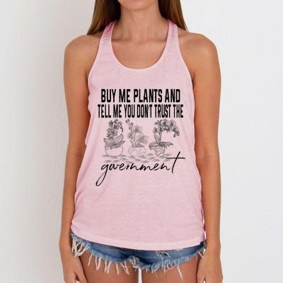 Buy Me Plants And Tell Me You Don't Trust The Government Women's Knotted Racerback Tank