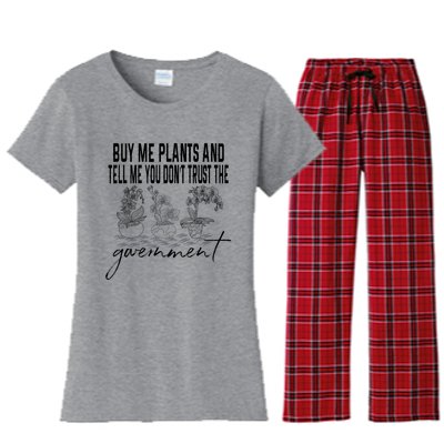 Buy Me Plants And Tell Me You Don't Trust The Government Women's Flannel Pajama Set