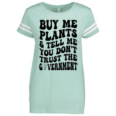 Buy Me Plants And Tell Me You Don't Trust The Government Enza Ladies Jersey Football T-Shirt