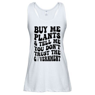 Buy Me Plants And Tell Me You Don't Trust The Government Ladies Essential Flowy Tank