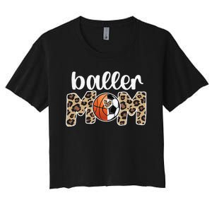 Baller Mom Proud Basketball Soccer Player Mother Women's Crop Top Tee