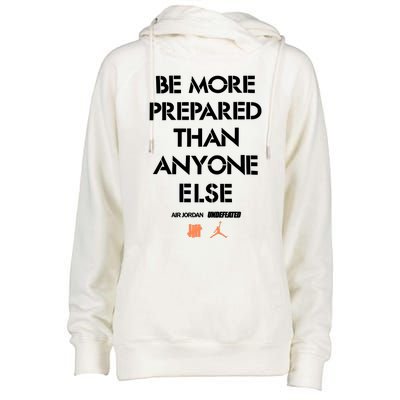 Be More Prepared Than Anyone Else Womens Funnel Neck Pullover Hood