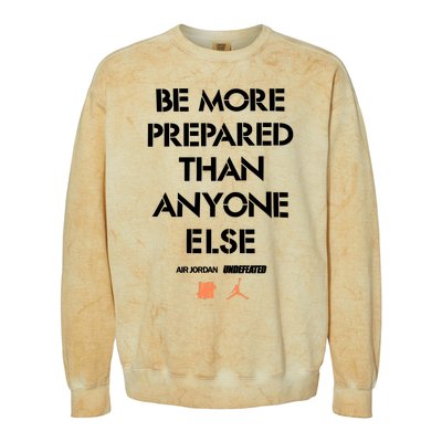 Be More Prepared Than Anyone Else Colorblast Crewneck Sweatshirt