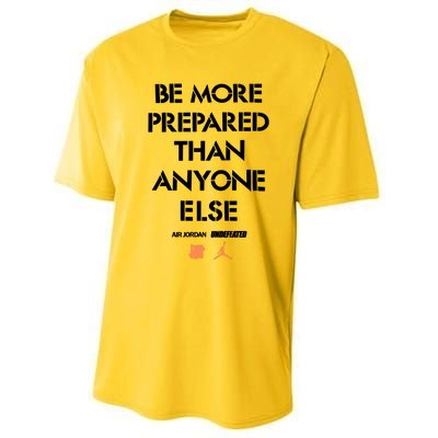 Be More Prepared Than Anyone Else Performance Sprint T-Shirt