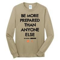 Be More Prepared Than Anyone Else Tall Long Sleeve T-Shirt