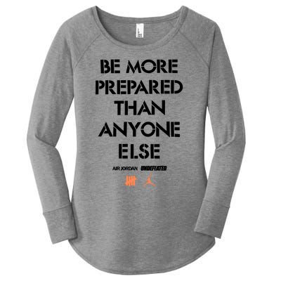 Be More Prepared Than Anyone Else Women's Perfect Tri Tunic Long Sleeve Shirt