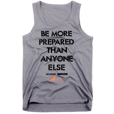 Be More Prepared Than Anyone Else Tank Top